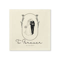 Wedding Beverage Napkins — 'To Forever' Bride & Groom Keepsake Napkins (Custom Date)